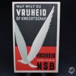Dutch NSB Postcard NSB Postcard "Wat wilt gij Vrijheid of Knechtschap - Vrijheid alleen door de NSB"