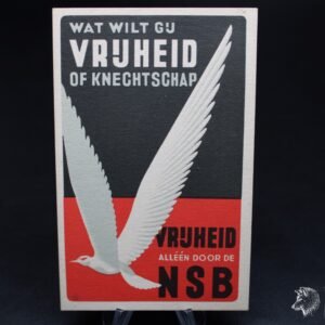 Dutch NSB Postcard NSB Postcard "Wat wilt gij Vrijheid of Knechtschap - Vrijheid alleen door de NSB"