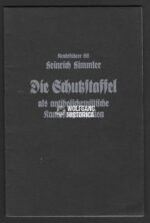 Reichsführer-SS Heinrich Himmler – Die Schutzstaffel als antibolschewistische Kampforganisation
